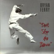 Обложка Bryan Ferry – Don't Stop The Dance