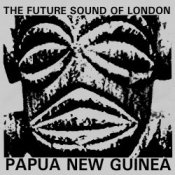 Обложка The Future Sound Of London – Papua New Guinea