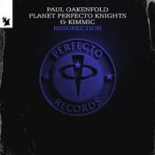 Обложка Paul Oakenfold & Planet Perfecto Knights & KIMMIC – ResuRection