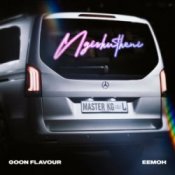 Обложка Goon Flavour & Master KG & Eemoh – Ngishutheni