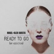 Обложка HUGEL & Alex Guesta – Ready To Go (My Addiction)
