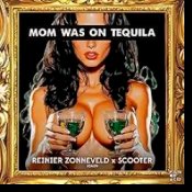 Обложка Reinier Zonneveld & Scooter – Mom Was On Tequila