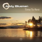 Обложка Andy Blueman – Time To Rest 2011