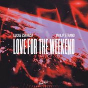 Обложка Lucas Estrada & Philip Strand – Love For The Weekend