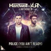 Обложка Hardwell & KURA feat. Anthony B – Police (You Ain't Ready)