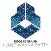 Обложка Fedde Le Grand – I Just Wanna Party