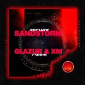 Обложка Darude – Sandstorm (Glazur & XM Remix)