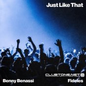 Benny Benassi & Fideles - Just Like That (Extended Mix)