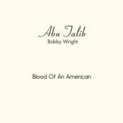 Обложка Abu Talib (Bobby Wright) – Blood Of An American