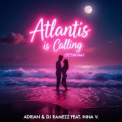 Adrian & DJ Ramezz & Inna V – Atlantis Is Calling (S.O.S for Love) (Radio Edit)