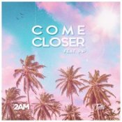 Обложка Come Closer – I'm In Love