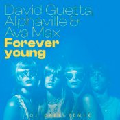 Обложка David Guetta, Alphaville & Ava Max – Forever Young (Dj Dark Remix) [Extended]